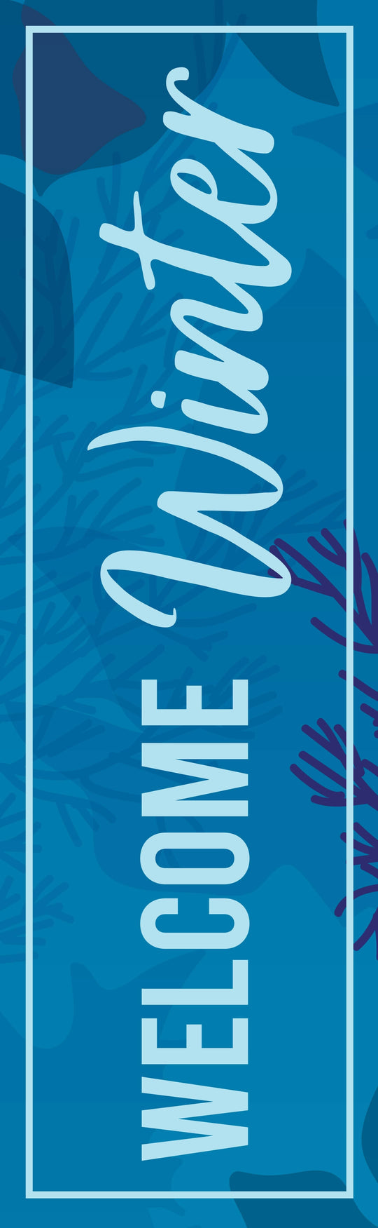 Welcome Winter - Flower Background Single Vinyl Banner