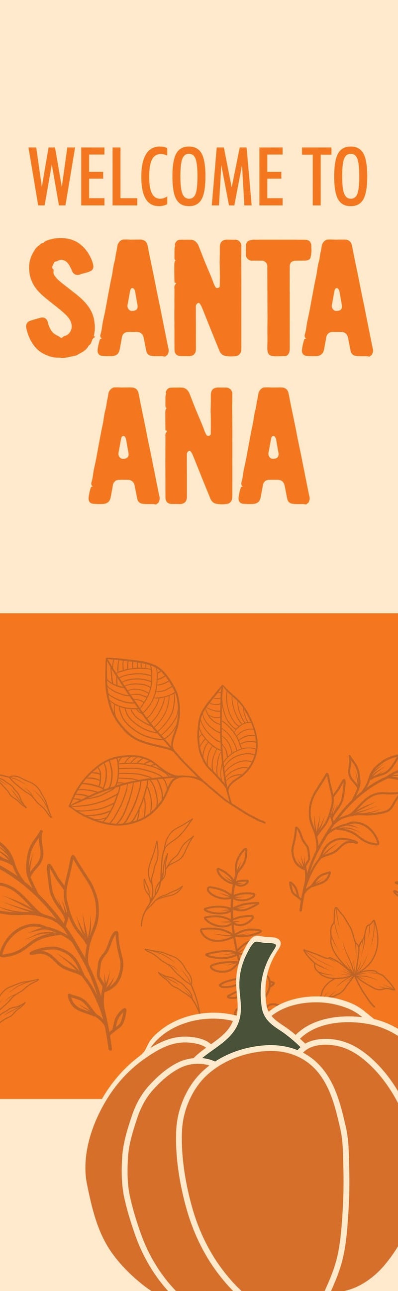 Welcome to Santa Ana - Fall Single Vinyl Banner