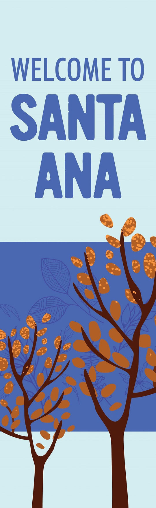 Welcome to Santa Ana - Winter Single Vinyl Banner