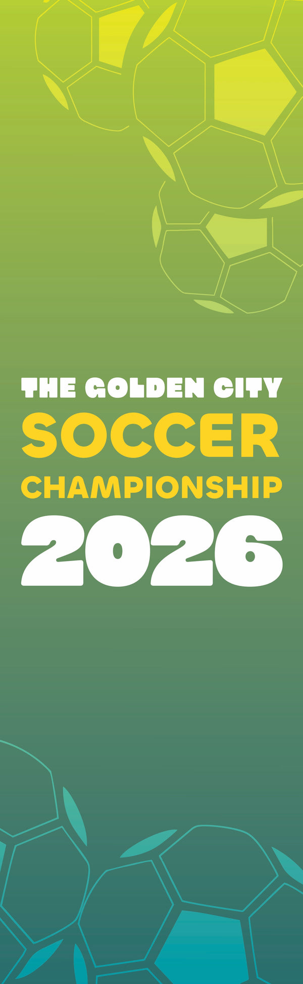 Promotional banner for The Golden City Soccer Championship 2026 with soccer ball graphics on a green and teal background.
