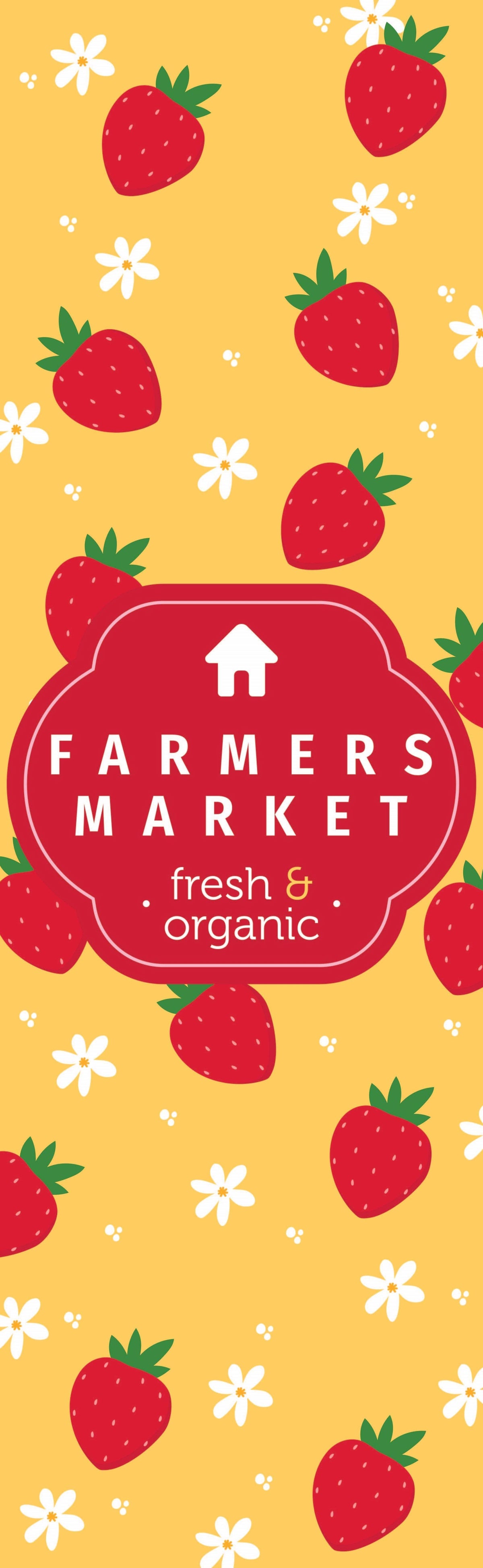 A 30x96 banner of strawberries on a yellow background with text: Farmers Market