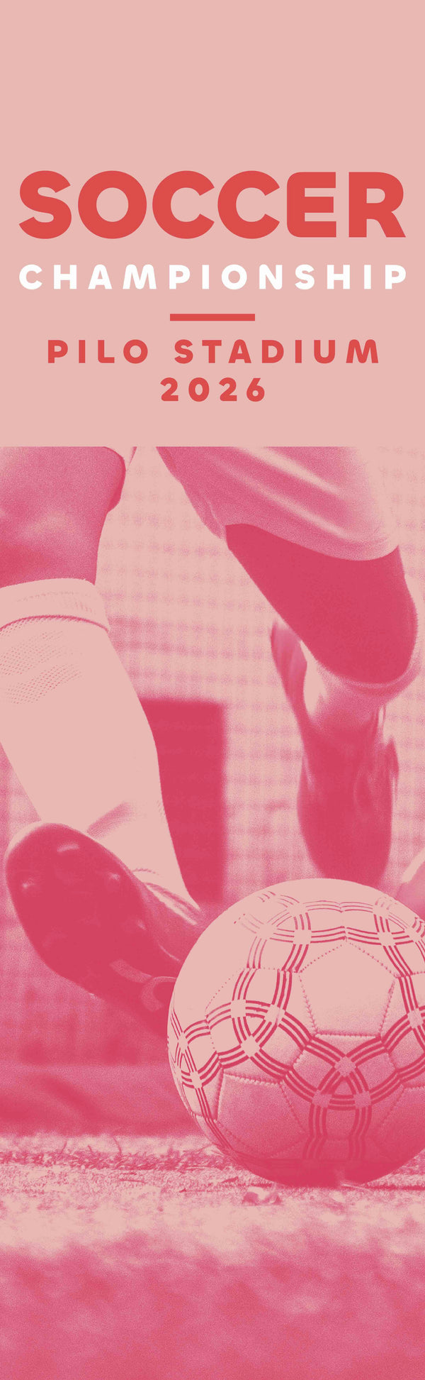 Promotional poster for a soccer championship event at Pilo Stadium in 2026 with a pink filter.