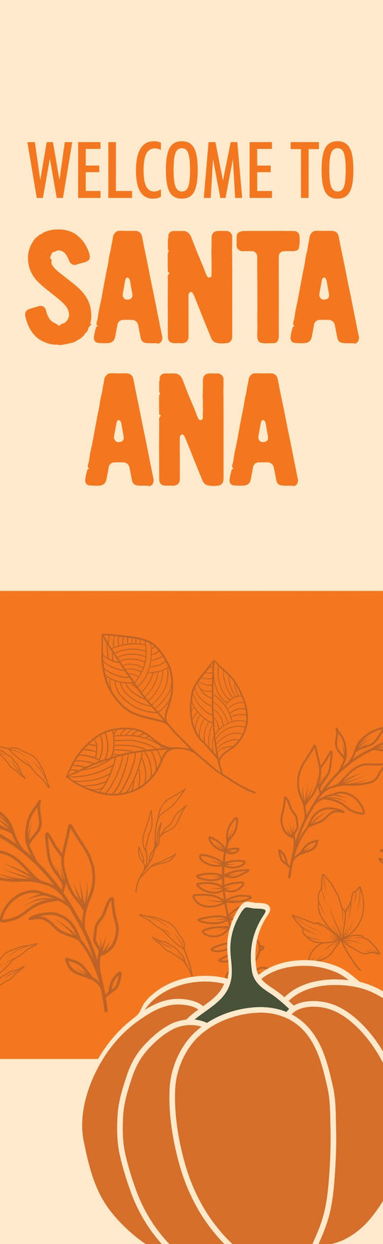 Welcome to Santa Ana - Fall Single Vinyl Banner