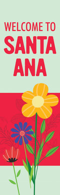 Welcome to Santa Ana - Spring Single Vinyl Banner Dekra-Lite