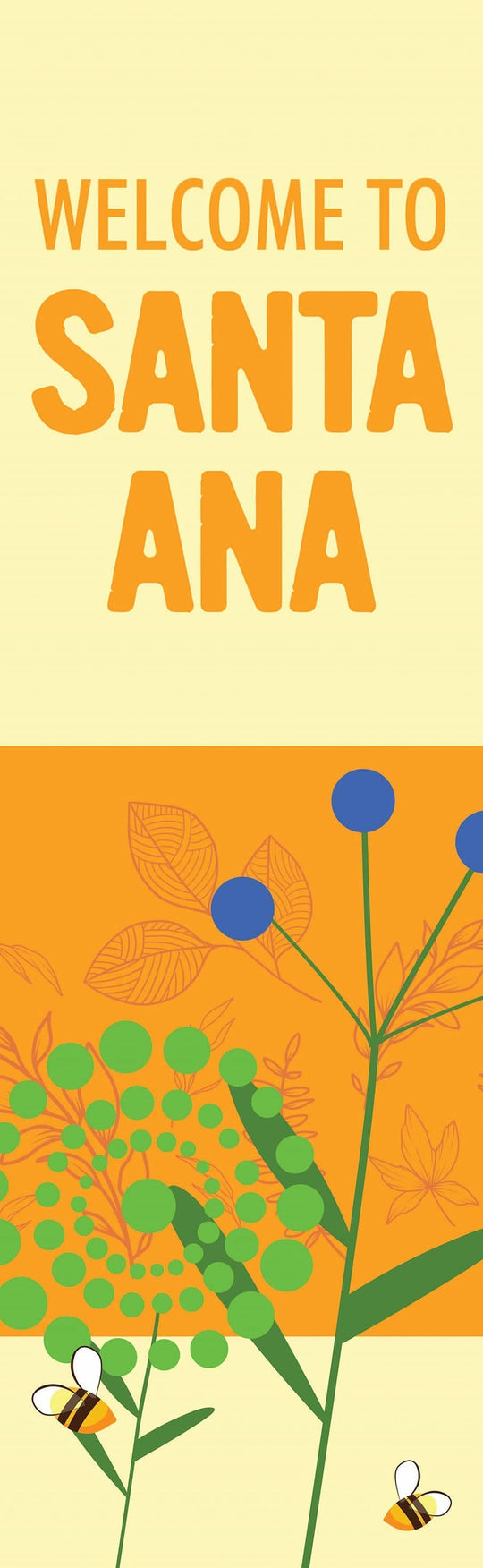 Welcome to Santa Ana - Summer Single Vinyl Banner